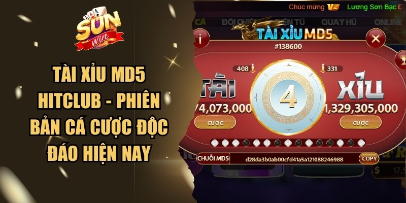 Tài Xỉu MD5 Hitclub - Phiên Bản Cá Cược Độc Đáo Hiện Nay 1 Tài Xỉu MD5 Hitclub